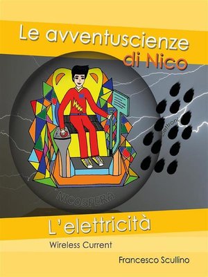 cover image of Le Avventuscienze di Nico--L'elettricità